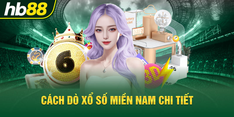 Cách dò xổ số miền Nam chi tiết