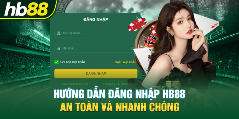 Hướng dẫn đăng nhập Hb88 an toàn và nhanh chóng