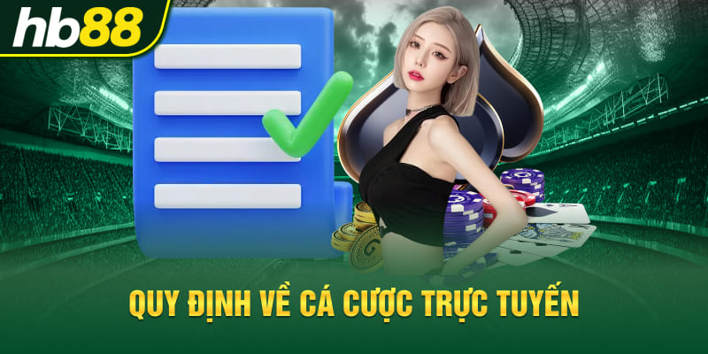 Quy định về cá cược trực tuyến