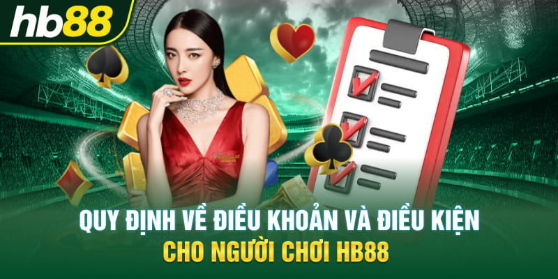 Quy định về điều khoản và điều kiện tạo tài khoản tại Hb88